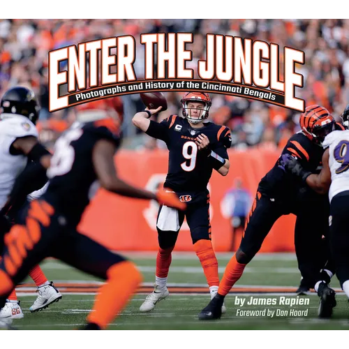 Enter the Jungle: Photographs and History of the Cincinnati Bengals - Hardcover
