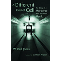 Different Kind of Cell: The Story of a Murderer Who Became a Monk - Paperback