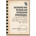 Increasing Your Personal and Professional Effectiveness: A Manual for Women Who Want to Accomplish More Without Changing Who They Are - Paperback