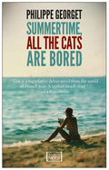 Summertime, All the Cats Are Bored - Paperback