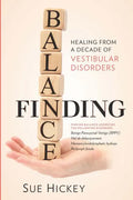 Finding Balance: Healing from a Decade of Vestibular Disorders - Paperback