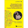 Sharpening Everyday Mental/Thinking Skills Through Mathematics Problem Solving and Beyond - Paperback