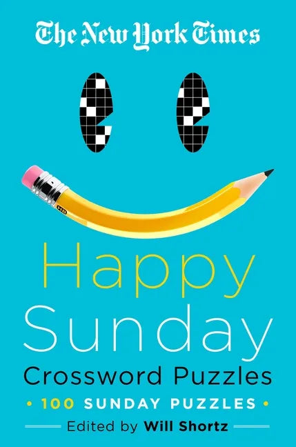 The New York Times Happy Sunday Crossword Puzzles: 100 Sunday Puzzles - Paperback