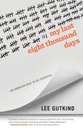 My Last Eight Thousand Days: An American Male in His Seventies - Paperback