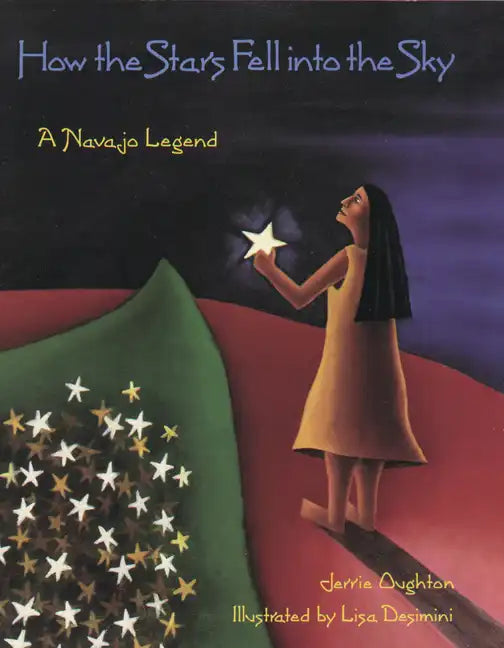 How the Stars Fell Into the Sky: A Navajo Legend - Paperback