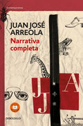 Narrativa Completa. Juan Jose Arreola / Complete Narrative - Paperback