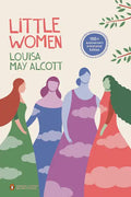 Little Women: 150th-Anniversary Annotated Edition (Penguin Classics Deluxe Edition) - Paperback
