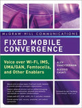 Fixed Mobile Convergence: Voice Over Wi-Fi, Ims, Uma and Other Fmc Enablers - Hardcover