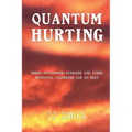 QUANTUM HURTING- Where Autoimmune Diseases and Other Spiritual Illnesses Lie in Wait - Paperback