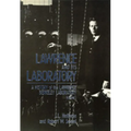 Lawrence and His Laboratory: A History of the Lawrence Berkeley Laboratory, Volume I Volume 5 - Hardcover