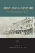 America Through European Eyes: British and French Reflections on the New World from the Eighteenth Century to the Present - Paperback