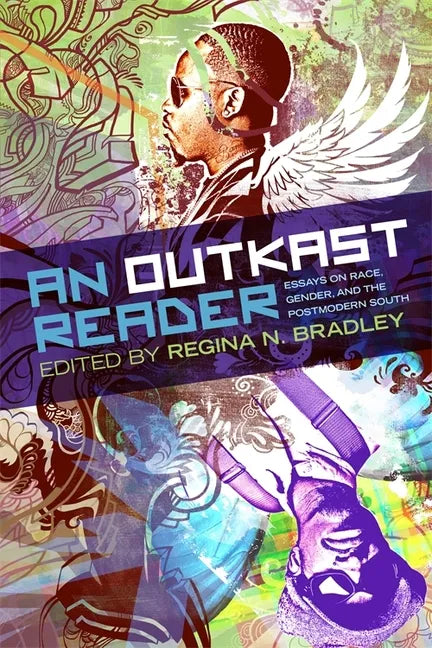 An Outkast Reader: Essays on Race, Gender, and the Postmodern South - Paperback