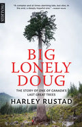 Big Lonely Doug: The Story of One of Canada's Last Great Trees - Paperback