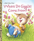 Where Do Giggles Come From? - Hardcover