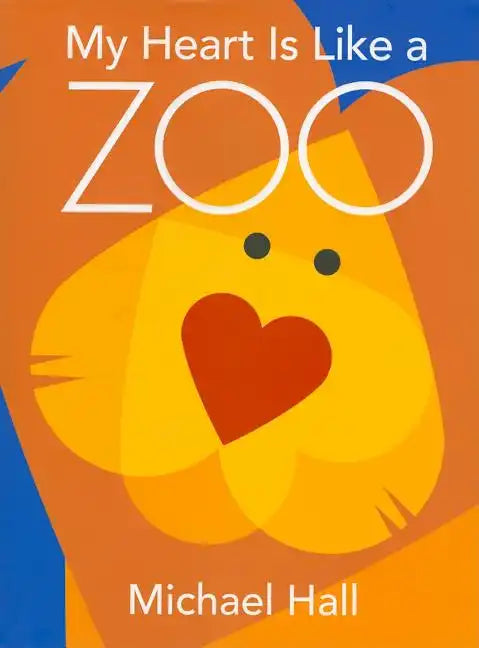 My Heart Is Like a Zoo - Hardcover