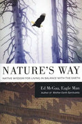 Nature's Way: Native Wisdom for Living in Balance with the Earth - Paperback