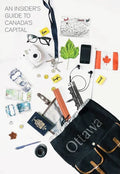An Insider's Guide to Canada's Capital - Hardcover