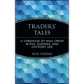 Traders' Tales: A Chronicle of Wall Street Myths, Legends, and Outright Lies - Paperback