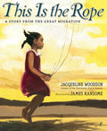 This Is the Rope: A Story from the Great Migration - Paperback