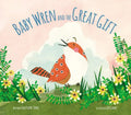 Baby Wren and the Great Gift - Hardcover