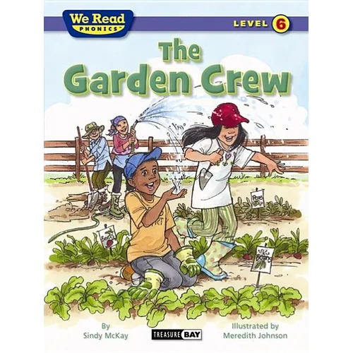 The Garden Crew (We Read Phonics - Level 6) - Hardcover