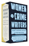 Women Crime Writers: Eight Suspense Novels of the 1940s & 50s: A Library of America Boxed Set - Boxed Set