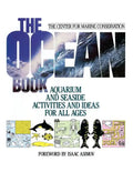 The Ocean Book: Aquarium and Seaside Activities and Ideas for All Ages - Paperback