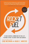 Rocket Fuel: The One Essential Combination That Will Get You More of What You Want from Your Business - Paperback