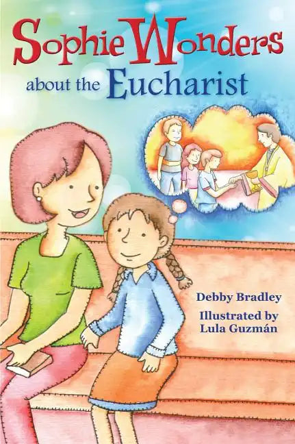 Sophie Wonders about Eucharist - Paperback
