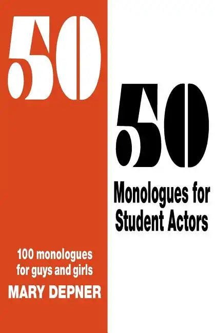50/50 Monologues for Student Actors--Volume 1 - Paperback