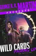 George R. R. Martin Presents Wild Cards: Pairing Up: An Anthology - Hardcover