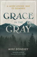 Grace in the Gray: A More Loving Way to Disagree - Paperback