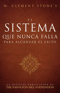 El Sistema Que Nunca Falla Para Alcanzar El Éxito (the Success System That Never Fails) - Paperback