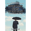 Never Lose Sight of the Dark - Paperback