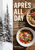 Après All Day: 65+ Cozy Recipes to Share with Family and Friends - Hardcover