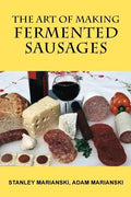 The Art of Making Fermented Sausages - Paperback