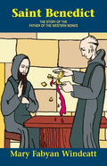 Saint Benedict: The Story of the Father of the Western Monks - Paperback