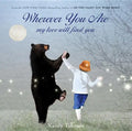 Wherever You Are: My Love Will Find You - Hardcover