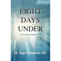 Eight Days Under: A Story of Surviving COVID - Paperback