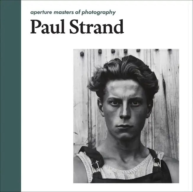 Paul Strand: Aperture Masters of Photography - Hardcover
