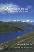The Quintessence Tantras of Tibetan Medicine - Paperback