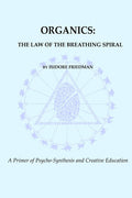 Organics: The Law of the Breathing Spiral - Paperback