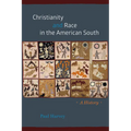 Christianity and Race in the American South: A History - Paperback
