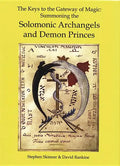 The Keys to the Gateway of Magic: Summoning the Solomonic Archangels & Demon Princes - Hardcover