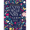 Ordinary Stories, Extraordinary God: How the stories of life point to great truths about God - Paperback