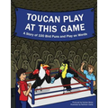 Toucan Play at This Game: A Story of 100 Bird Puns & Play on Words - Paperback