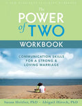The Power of Two Workbook: Communication Skills for a Strong & Loving Marriage - Paperback