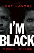 I'm Black. I'm Christian. I'm Methodist. - Paperback