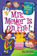 My Weirdest School #4: Mrs. Meyer Is on Fire! - Paperback