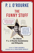 The Funny Stuff: The Official P. J. O'Rourke Quotationary and Riffapedia - Hardcover